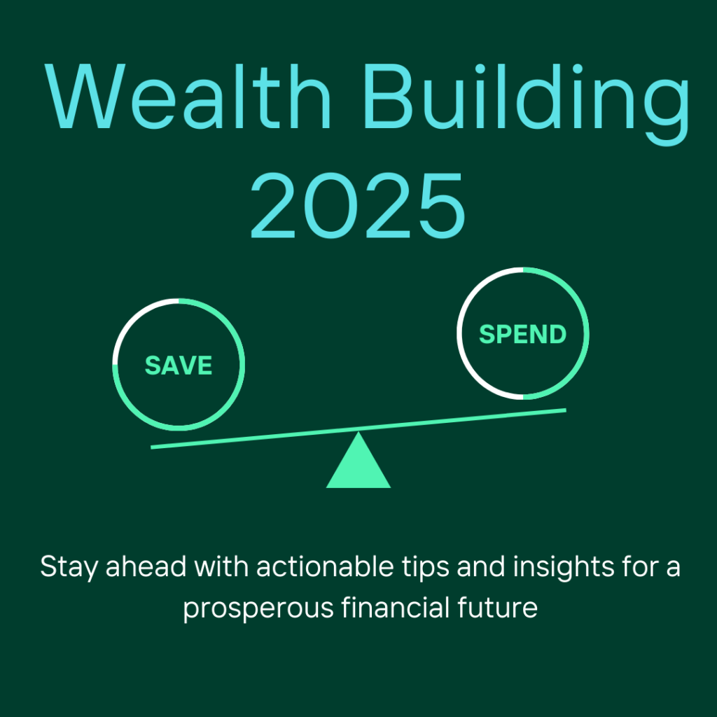 Wealth Building 2025